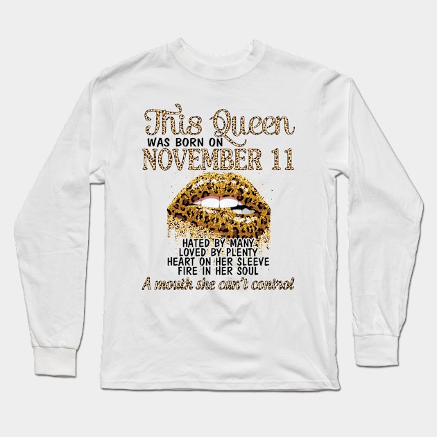 This Queen Was Born On November 11 Happy Birthday To Me You Grandma Mother Aunt Sister Wife Daughter Long Sleeve T-Shirt by DainaMotteut